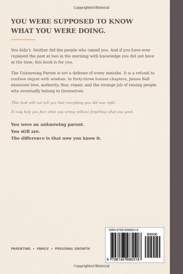 Back cover of The Unknowing Parent by James M. Ball